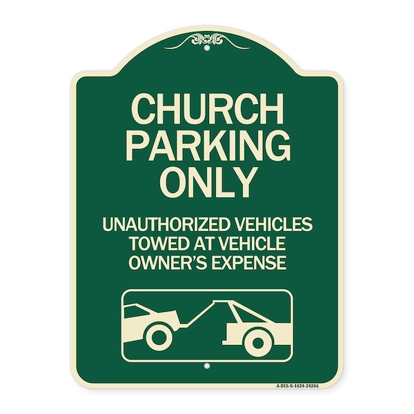 Signmission Church Parking Unauthorized Vehicles Towed Vehicle Owners Expense Alum, 18" L, 24" H, G-1824-24266 A-DES-G-1824-24266 - main